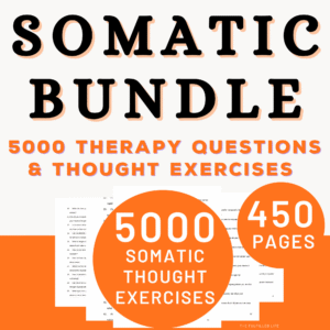 5000 somatic therapy questions and thought exercises for therapists and clients