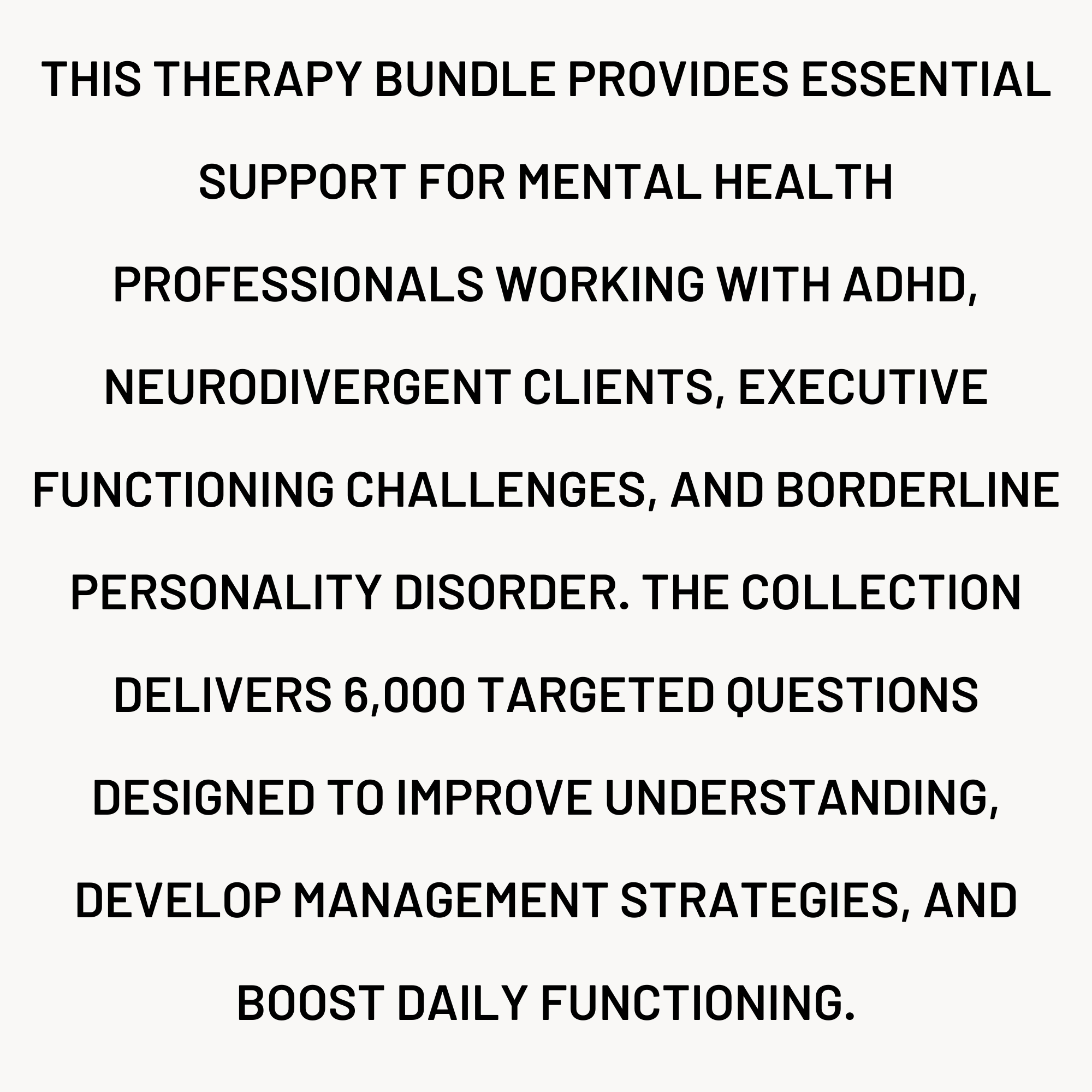 6,000 adhd and neurodivergent therapy bundle ADHD therapy bundle description — 6000 questions covering ADHD neurodivergent executive functioning and BPD