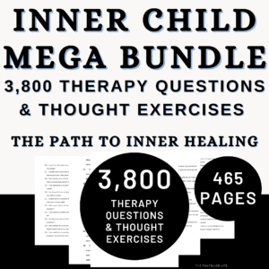 3800 inner child therapy questions and thought exercises bundle for therapists and individuals PDF
